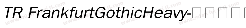 TR FrankfurtGothicHeavy字体转换